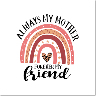 Mother Forever My Friend Posters and Art